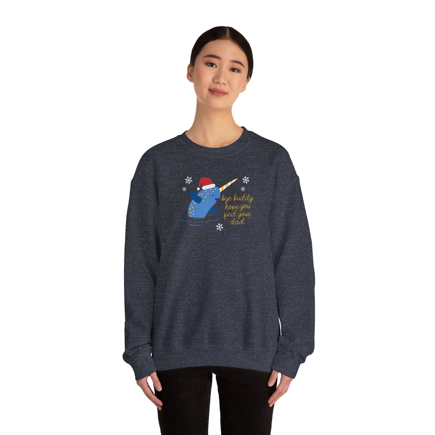 "Bye Buddy, Hope You Find Your Dad" Elf Christmas Crewneck Sweatshirt