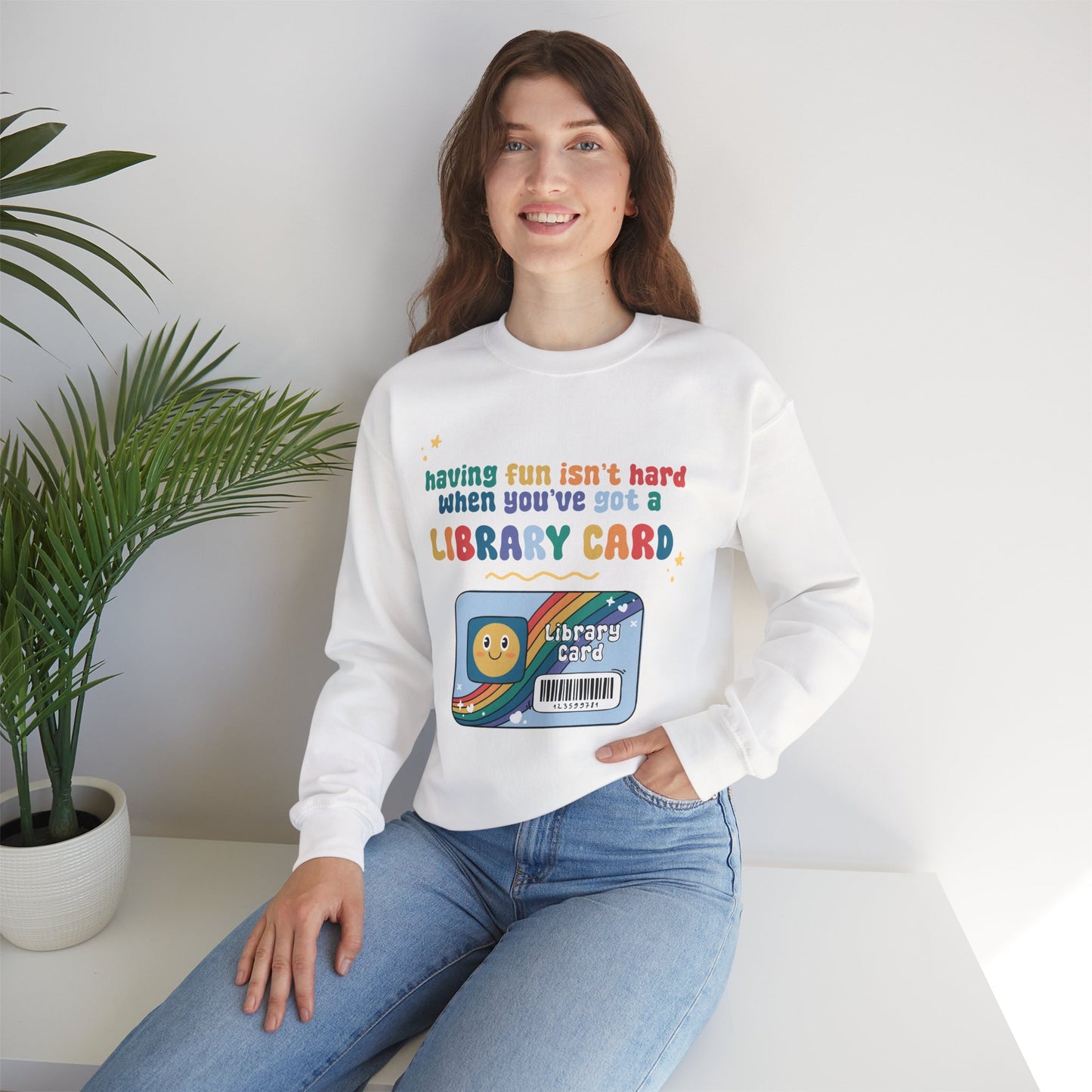Having Fun Isn't Hard When You've Got A Library Card Shirt, Childhood Reading Sweatshirt