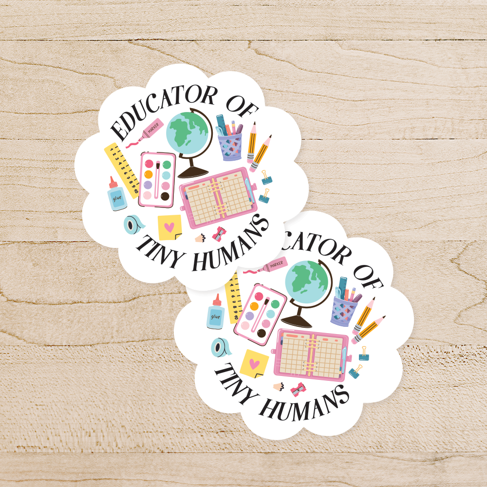 Educator of Tiny Humans Sticker for Teachers