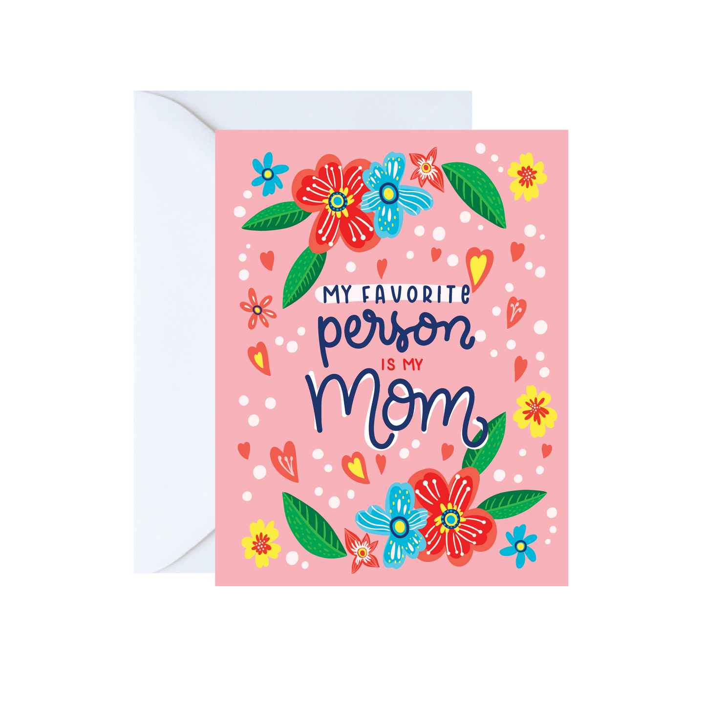 My Favorite Person is my Mom Greeting Card