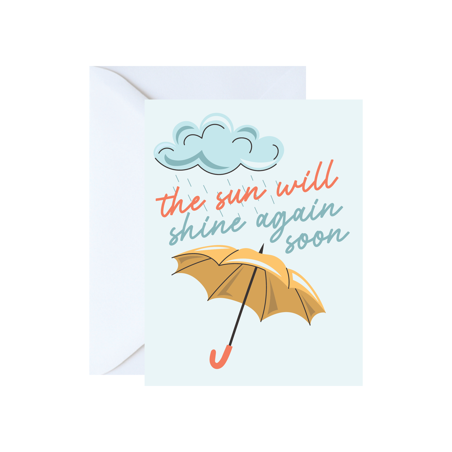 The Sun Will Shine Again Soon Sympathy Card