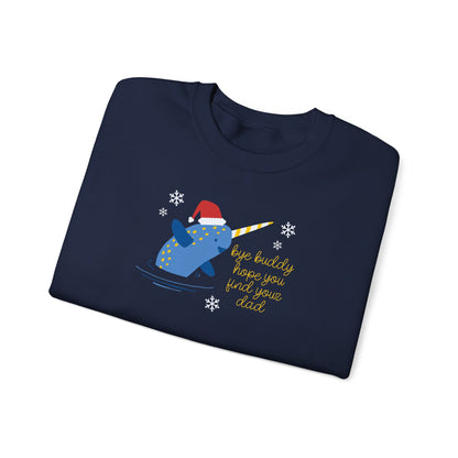 "Bye Buddy, Hope You Find Your Dad" Elf Christmas Crewneck Sweatshirt
