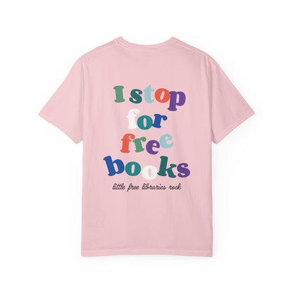 I Stop for Free Books - Little Free Library T-Shirt