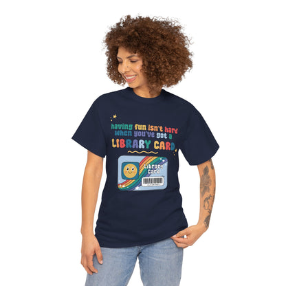 Library Card T‑Shirt — "Having Fun Isn't Hard When You've Got A Library Card" Retro Kids & Book Lovers Tee