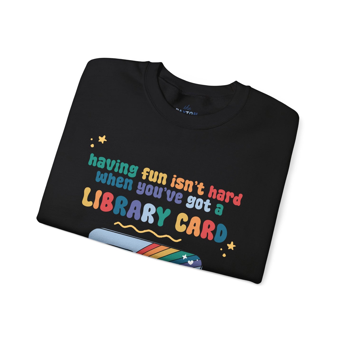 Having Fun Isn't Hard When You've Got A Library Card Shirt, Childhood Reading Sweatshirt