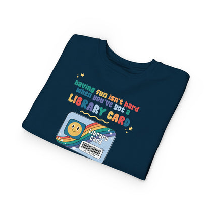 Toddler Sweatshirt - 'Having Fun Isn't Hard When You've Got a Library Card' Cute Kids Library Card Pullover