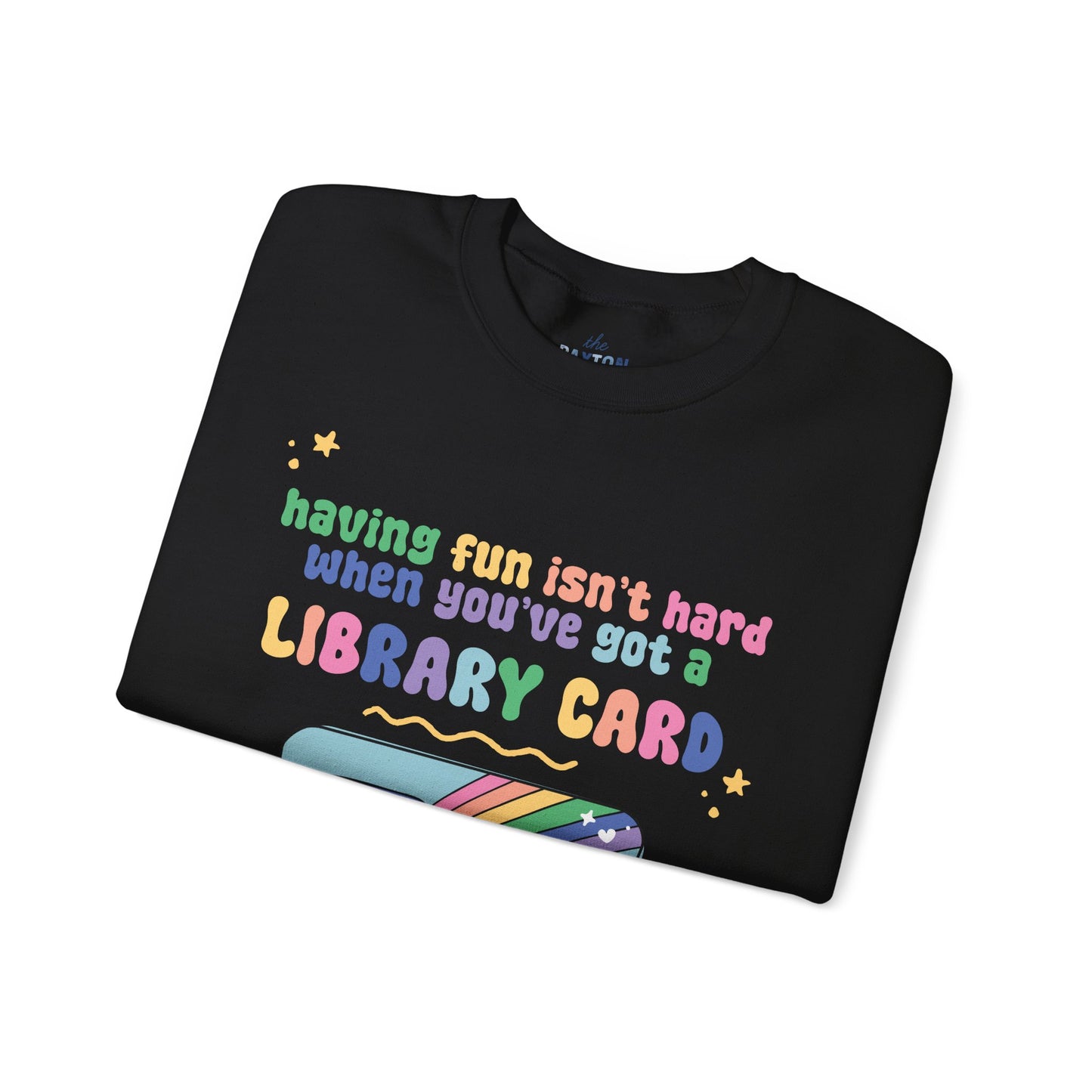 Having Fun Isn't Hard When You've Got A Library Card Shirt, Childhood Reading Sweatshirt