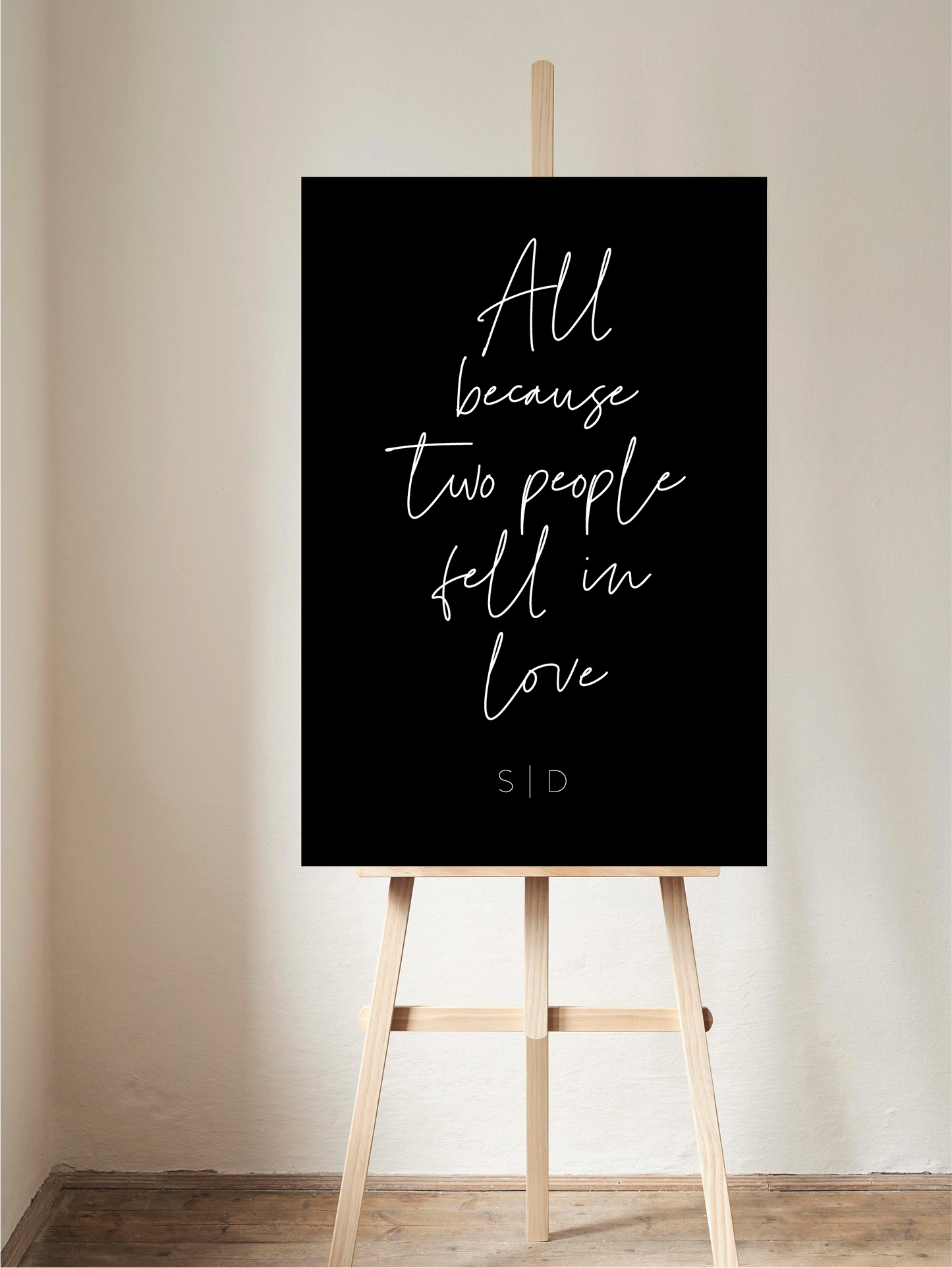 All Because Two People Fell In Love - Wedding Sign