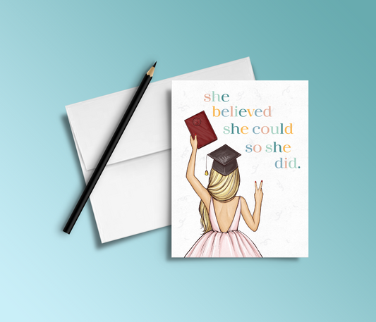 She Believed She Could So She Did - Graduation Card