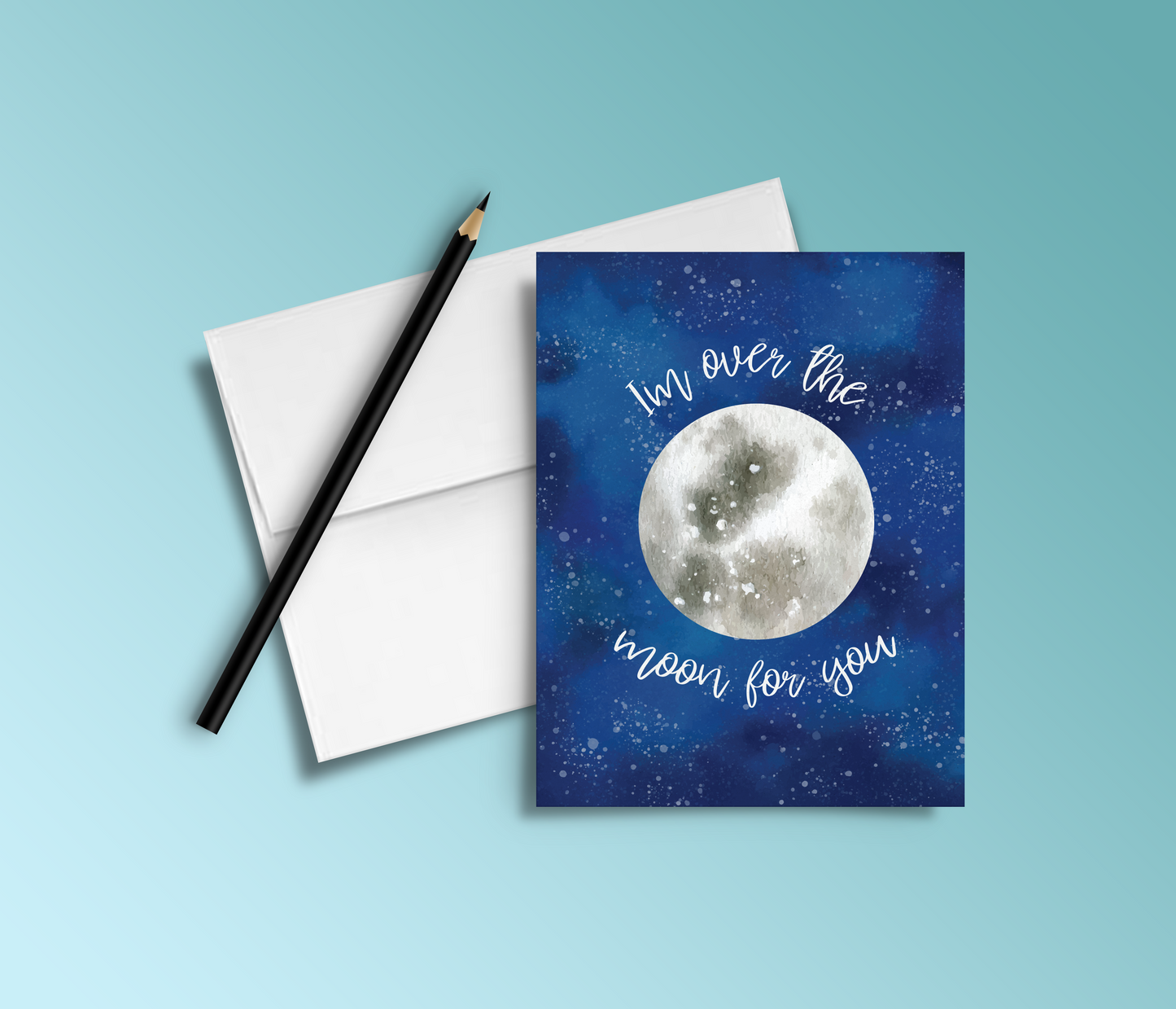 I'm Over The Moon For You Card