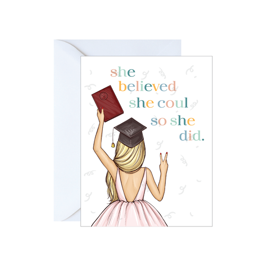 She Believed She Could So She Did - Graduation Card