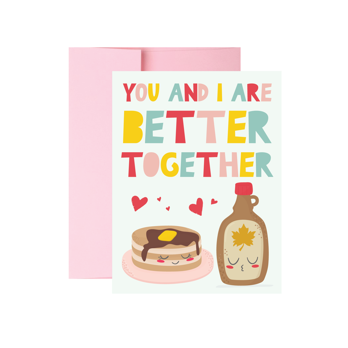 You & I Are Better Together Greeting Card